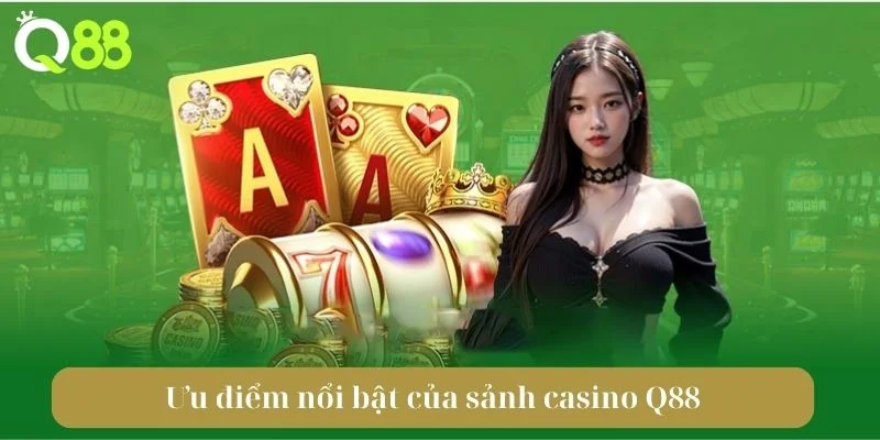 Điều đặc biệt giúp casino Q88 luôn gây sốt trên thị trường bet Việt.