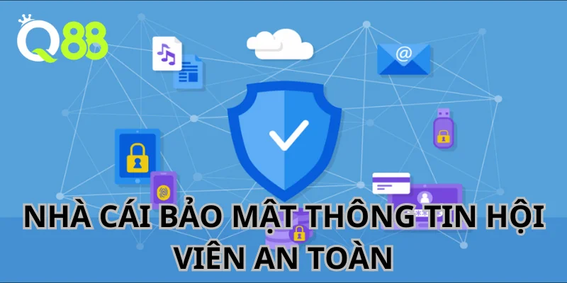 Dữ liệu hội viên cung cấp được quản lý nghiêm ngặt bởi hệ thống.